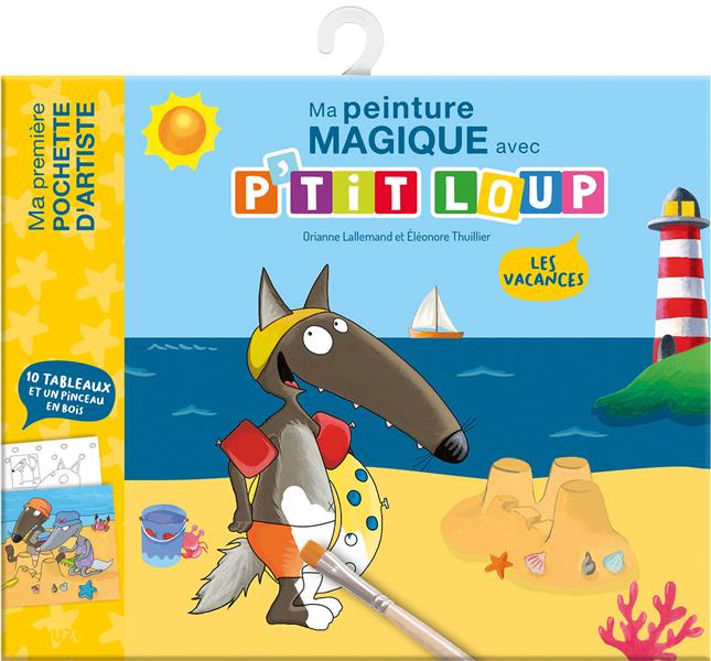 Les Vacances : Ma première peinture magique avec P'tit Loup Livres OLF
