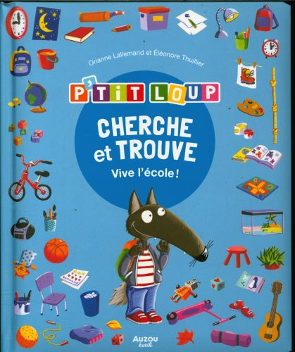 P'tit Loup : Cherche et trouve - vive l'école Cahiers de jeux OLF
