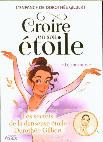 Croire en son étoile - L'enfance de Dorothée Gilbert : Le concours Livres Auzou - OLF