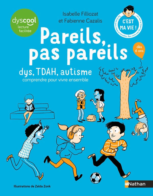 PAREILS, PAS PAREILS : DYS, TDAH, AUTISME Livres OLF