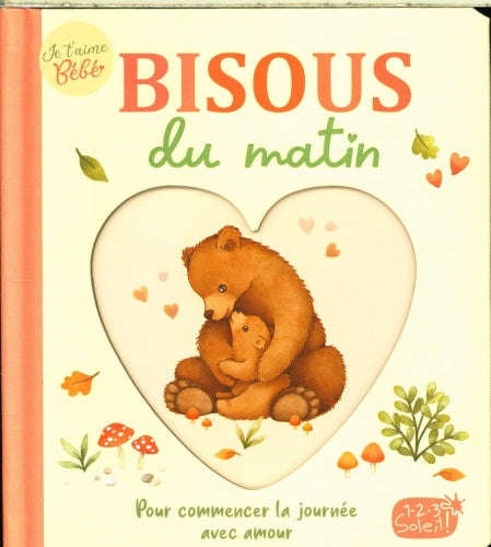 Je t'aime Bébé - Bisous du matin Livres OLF