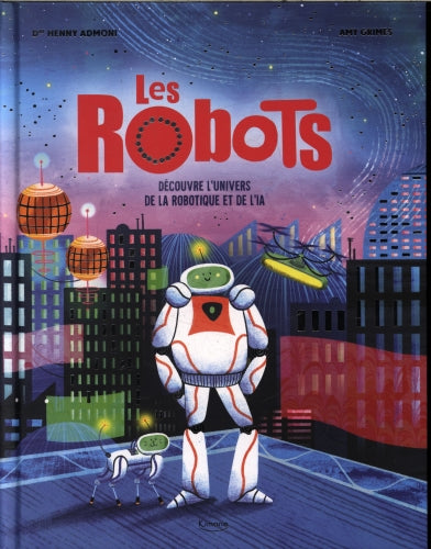 Les robots découvre l'univers de la robotique et de l'IA Livres OLF