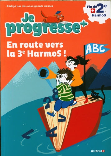 3ème HarmoS - Je progresse en route vers la 3ème HarmoS Appuis scolaires OLF