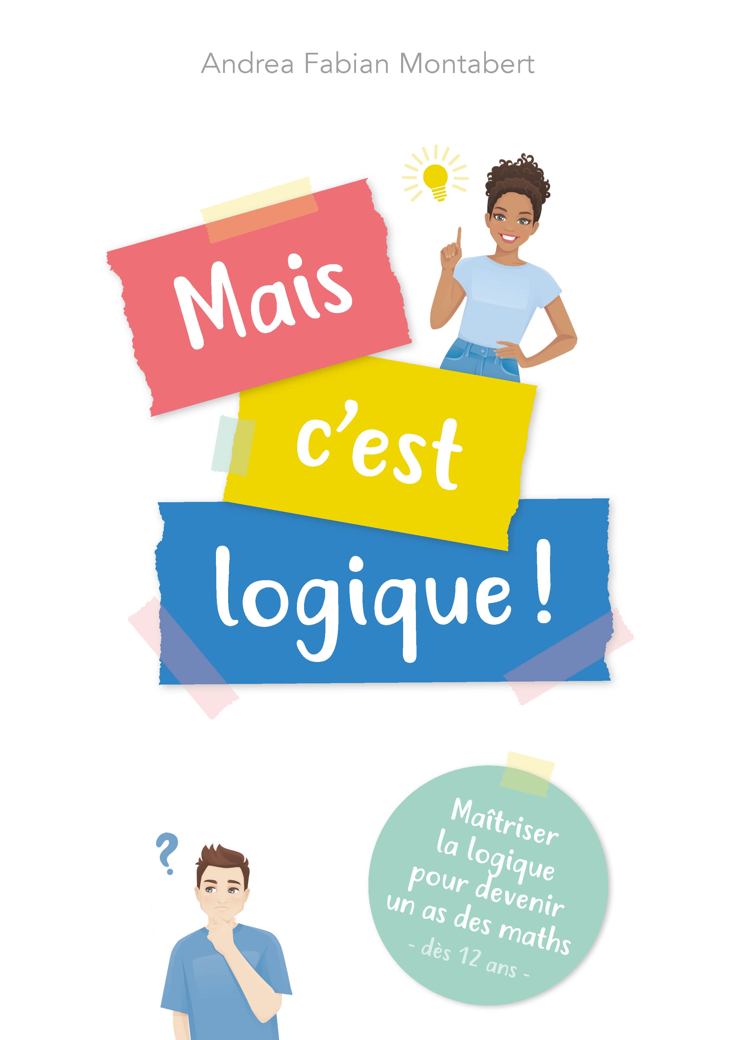 Mais c'est logique ! Livre de jeux et d'activités autour des Maths dès 12 ans Cahiers de jeux La Family Shop