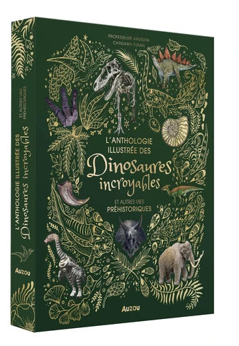 L'anthologie illustrée des dinosaures incroyables et autres vies préhistoriques Livres La family shop
