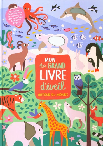 Mon très grand livre d'éveil pour tout-petits. Autour du monde Livres La family shop