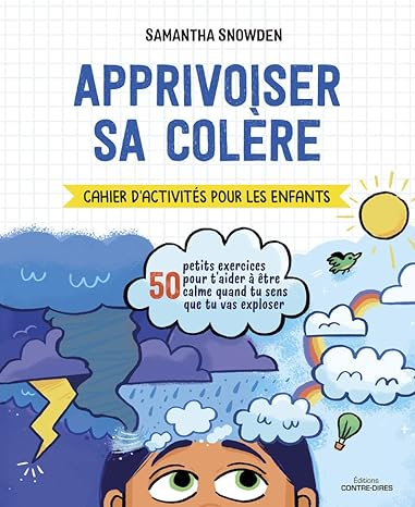 Apprivoiser sa colère - Cahier d'activités pour enfants de 6 à 12 ans Cahiers de jeux Servidis