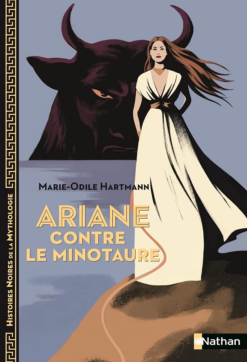 Ariane contre le Minotaure - Histoires noires de la Mythologie - dès 12 ans