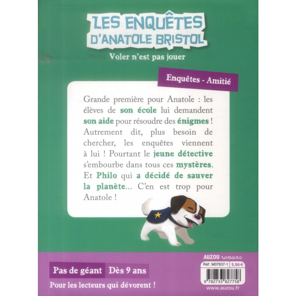 Les enquêtes d'Anatole Bristol T.3 : voler n'est pas jouer - 7-8 et 9P Livres OLF