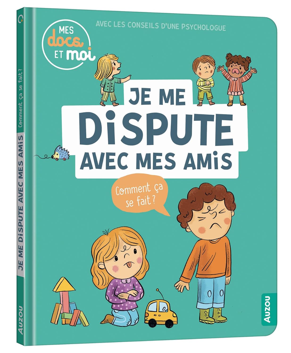 Je me dispute avec mes amis. Comment ça se fait ? Livres OLF