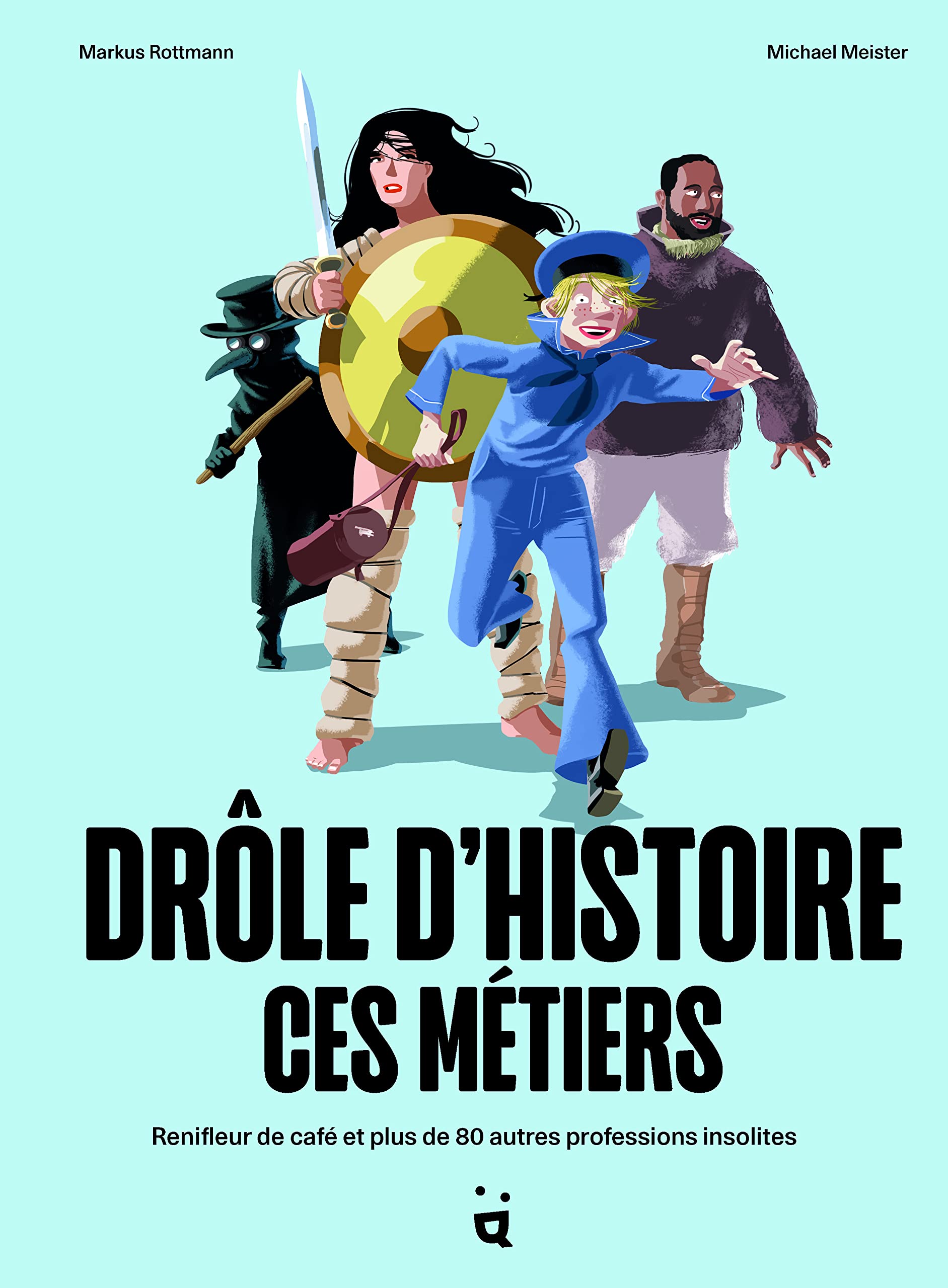 Drôle d'histoire ces métiers Livres Helvetiq