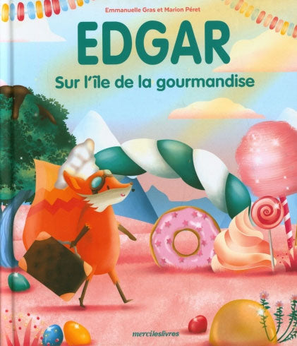 Edgard sur l'ìle de la gourmandise - Conte sur la gourmandise Livres dilisco - OLF