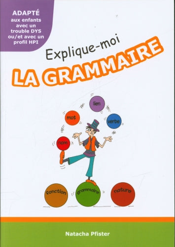 10-16 ans - explique-moi la grammaire - 6P-11P harmos Appuis scolaires Mme Pfister - 40%
