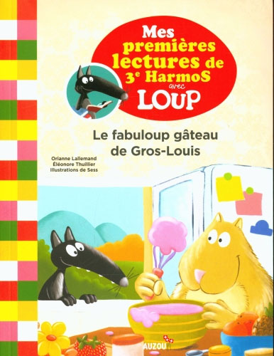 Loup en 3ème harmos : Le fabuloup gâteau de Gros-Louis Livres La family shop