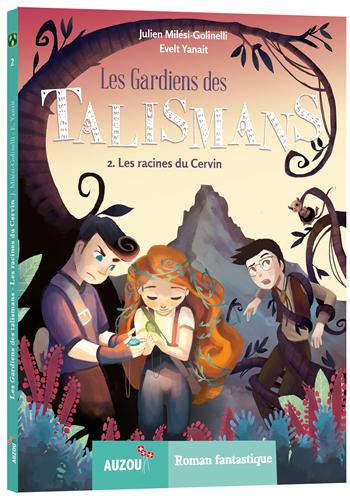 Les gardiens des talismans T2 - Les racines du Cervin Livres OLF