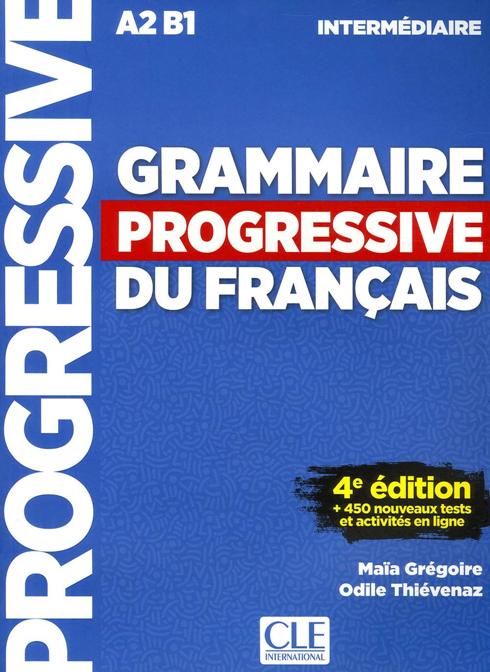 Grammaire progressive du français - intermédiaire - A2-B1 Appuis scolaires OLF