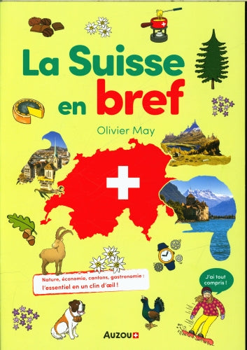 La Suisse en bref - Géographie de la Suisse - 6-7h Livres Auzou - OLF