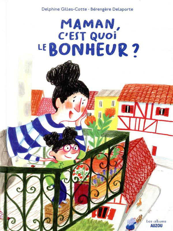 Maman c'est quoi le bonheur ? Livres OLF