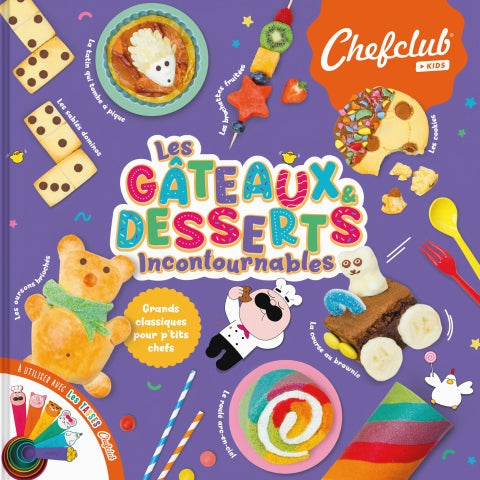 Livre de cuisine, les gâteaux et desserts incontournables ChefClub - Recettes d'enfants dès 4 ans Livres OLF