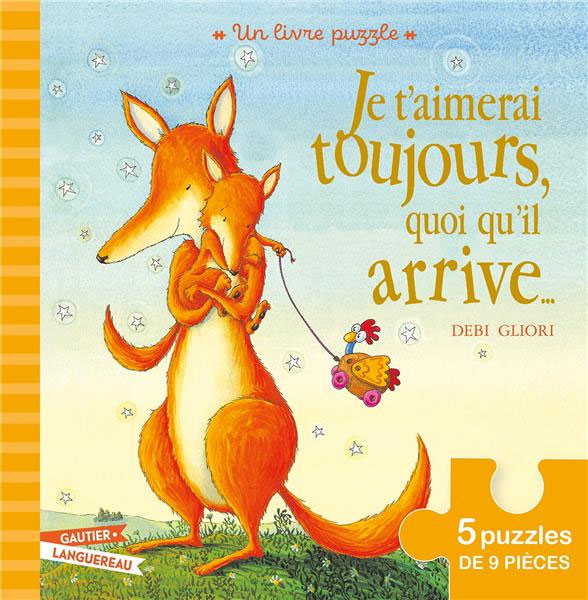Je t'aimerai toujours quoiqu'il arrive  - Livre-puzzle sur l'Amour inconditionnel de Papa et Maman Livres OLF
