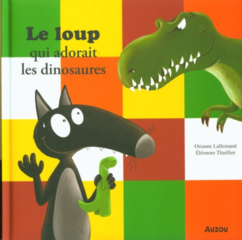 Le loup qui adorait les dinosaures (Grand Album) Livres La family shop