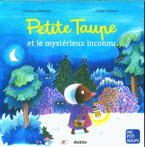 Petite Taupe et le mystérieux inconnu Livres La family shop