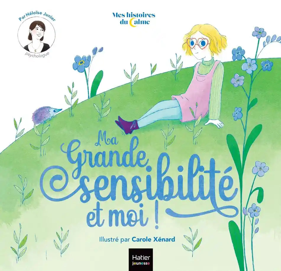 Ma grande sensibilité et moi - Livre enfant autour l'hypersensibilité Livres OLF