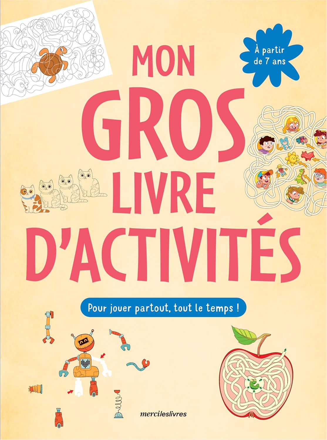 Mon gros livre d'activités - Plus de 150 activités 7-9 ans Appuis scolaires, Cahiers de jeux Dilisco - OLF