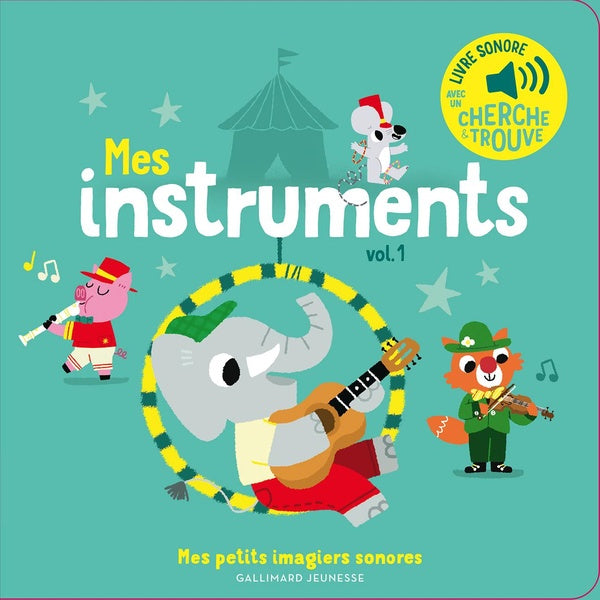 Mes instruments . Mon petit livre sonore - Tome 1 Livres La family shop