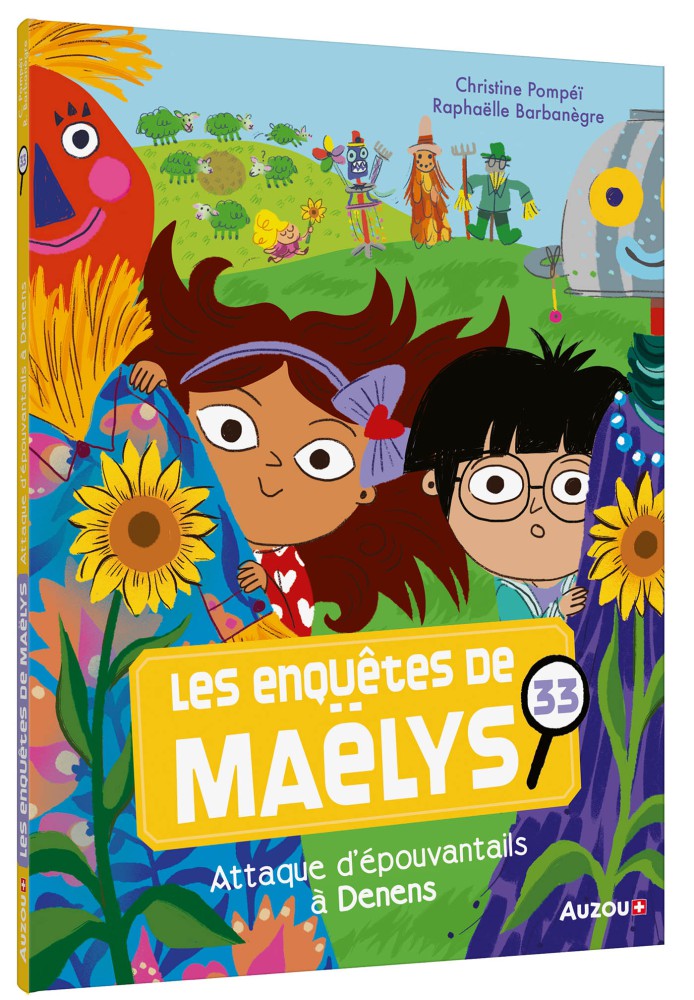 Les enquêtes de Maëlys - T33 : Attaque d'épouvantails à Denens - Dès 8 ans