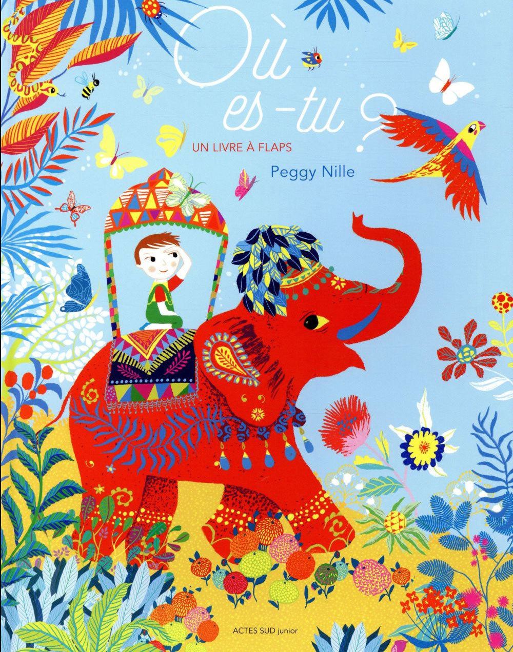 Où es-tu? Je t'ai cherché partout! Un livre à flaps pour enfant dès 18 mois Livres La family shop