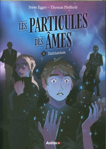 Les particules des âmes T.1 : Initiation Livres OLF