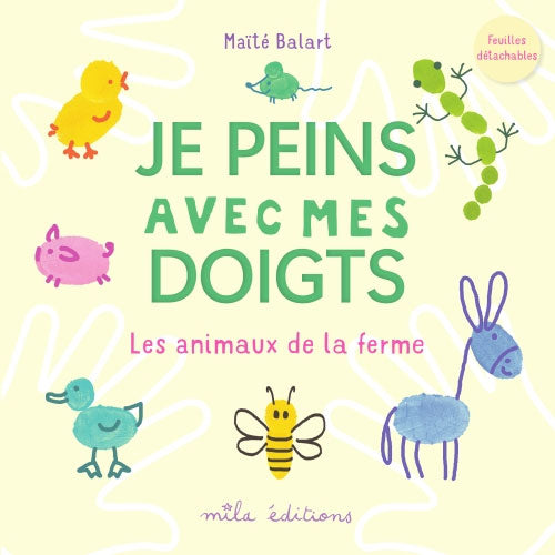Je peins avec mes doigts les animaux de la ferme Livres La family shop