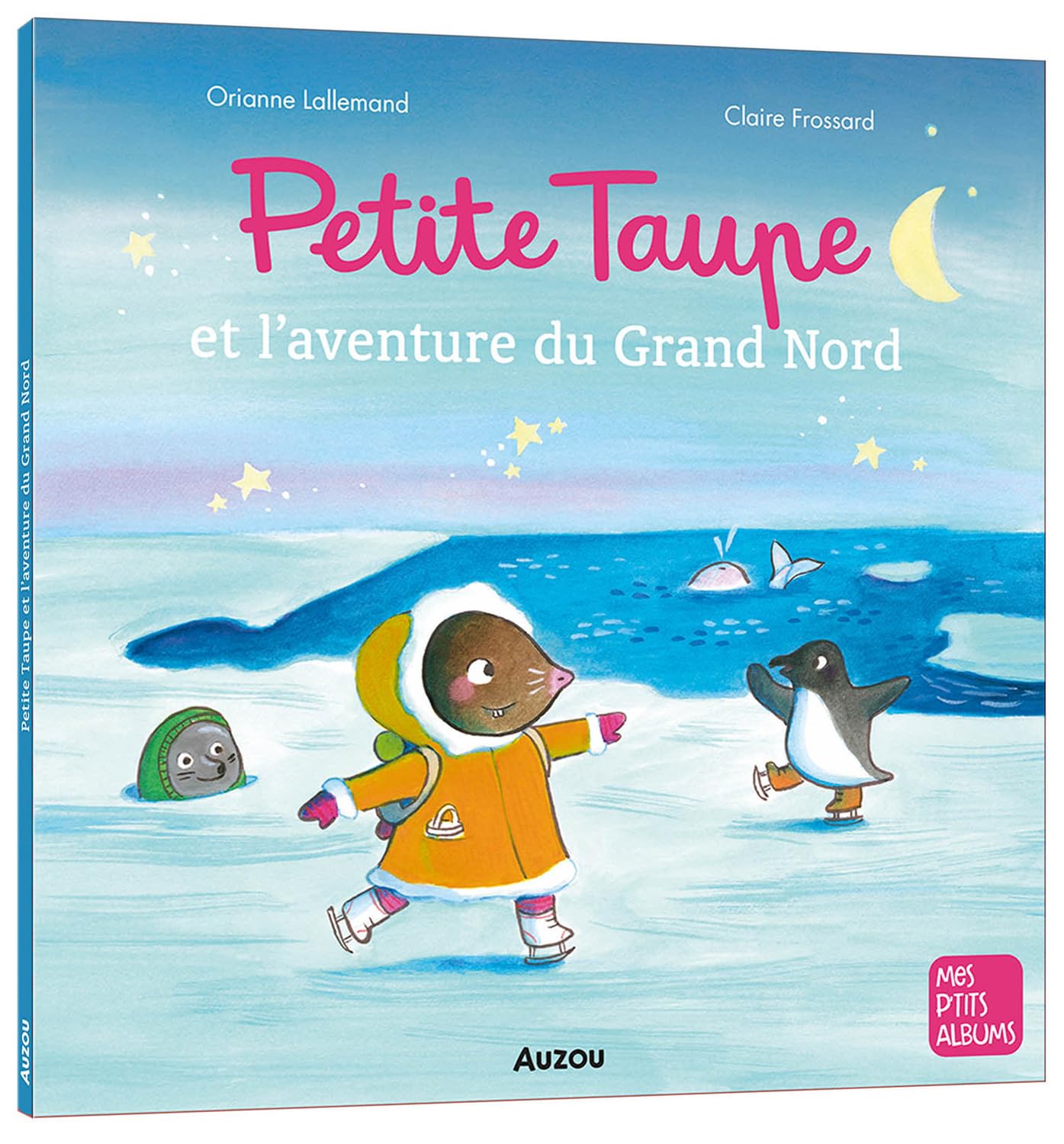 Petite Taupe et l'aventure du Grand Nord - broché Livres OLF