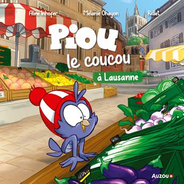 Piou le coucou à Lausanne - Dès 18 mois Livres OLF