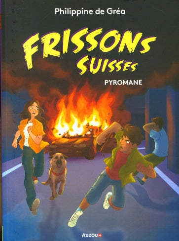 Pyromane - Polar pour ados - Frissons Suisses - Dès 10 ans Livres OLF