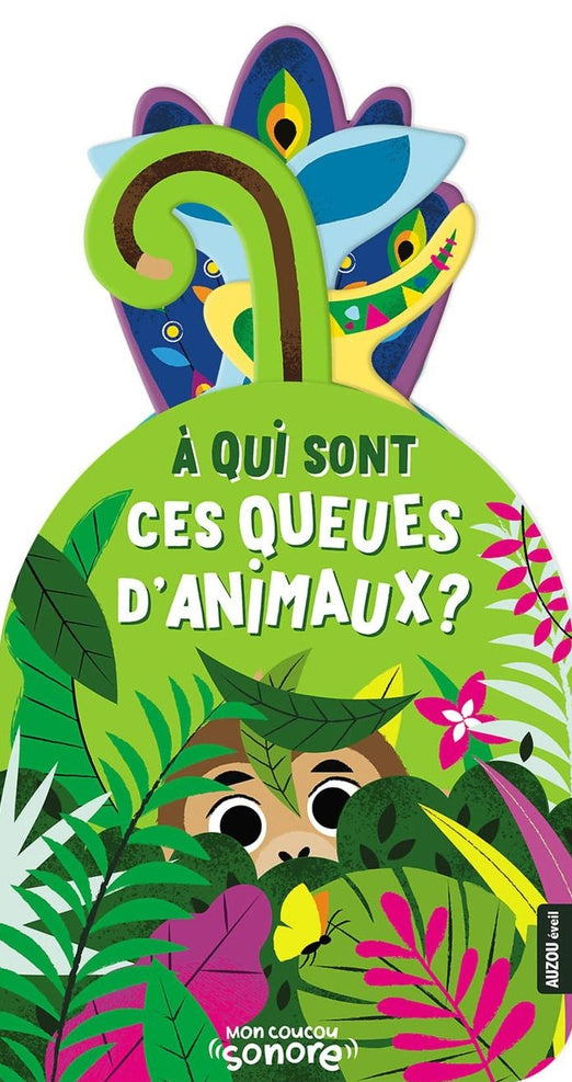 A qui sont ces queues d'animaux - livre sonore