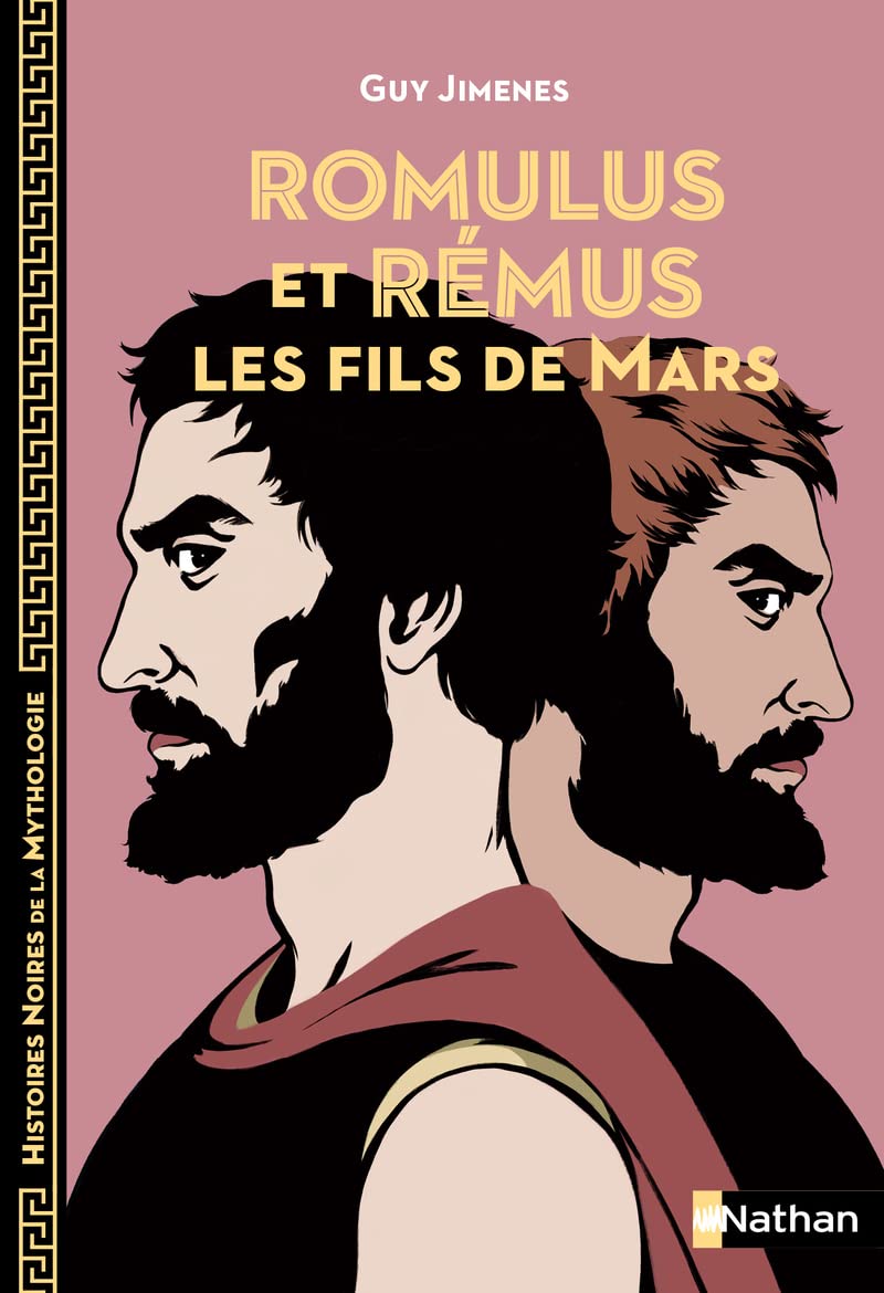 Romulus et Rémus : Les fils de Mars - Histoires noires de la Mythologie - dès 12 ans