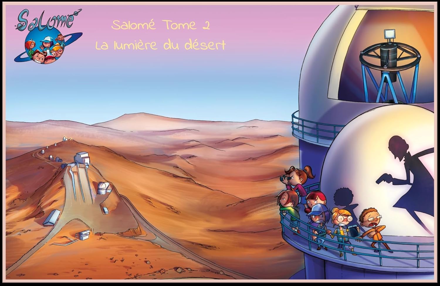 Salomé - Tome 2 : La lumière du désert - BD sciences Livres OLF