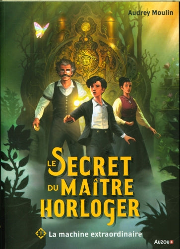 Le Secret du Maître Horloger - T1: La machine extraordinaire. Livre ado dès 10 ans Livres La family shop