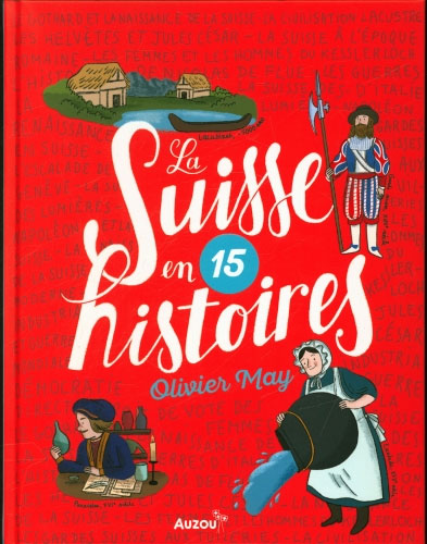 La Suisse en 15 histoires Livres La family shop