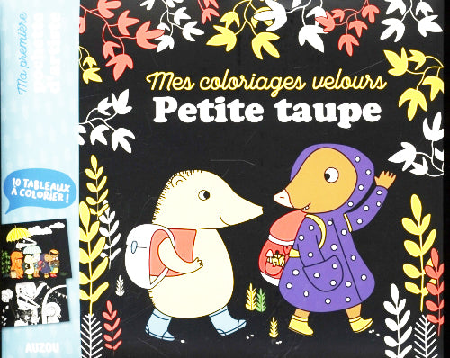 Petite Taupe - 10 Tableaux de velours à colorier dès 3 ans Jeux & loisirs créatifs Auzou - OLF