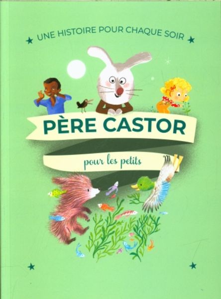 Père Castor pour les petits ( Une histoire pour chaque soir). Livres OLF