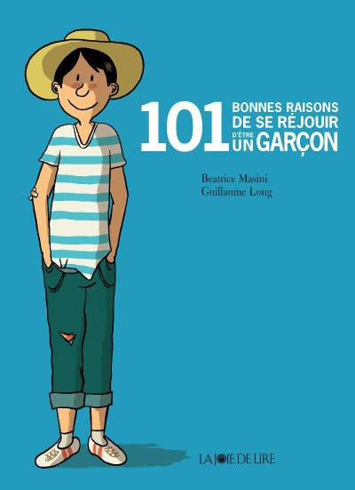 101 bonnes raisons de se réjouir d'être un garçon de Béatrice Masini. Livres OLF