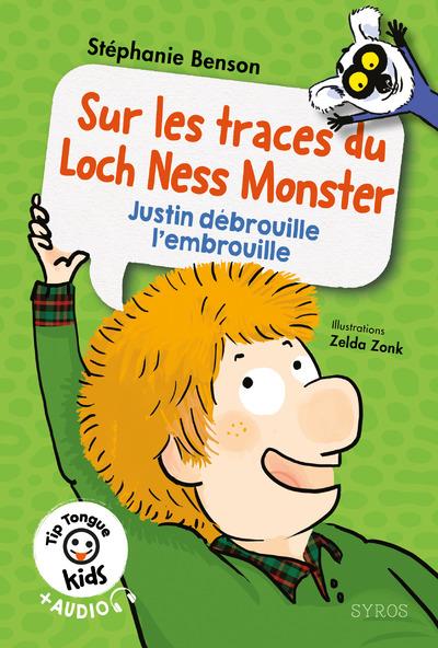 Sur les traces du loch Ness monster : Justin débrouille l'embrouille Livres OLF
