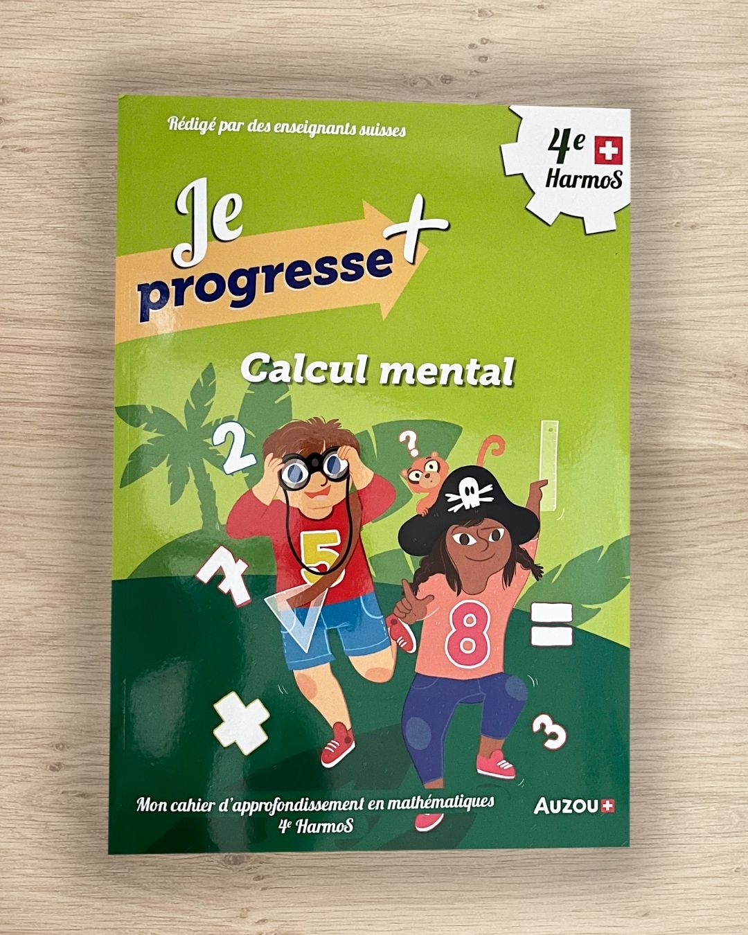 4ème HarmoS - Je progresse en calcul mental et problèmes Appuis scolaires La family shop