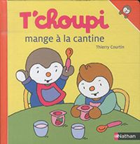 T'choupi mange à la cantine Livres La family shop