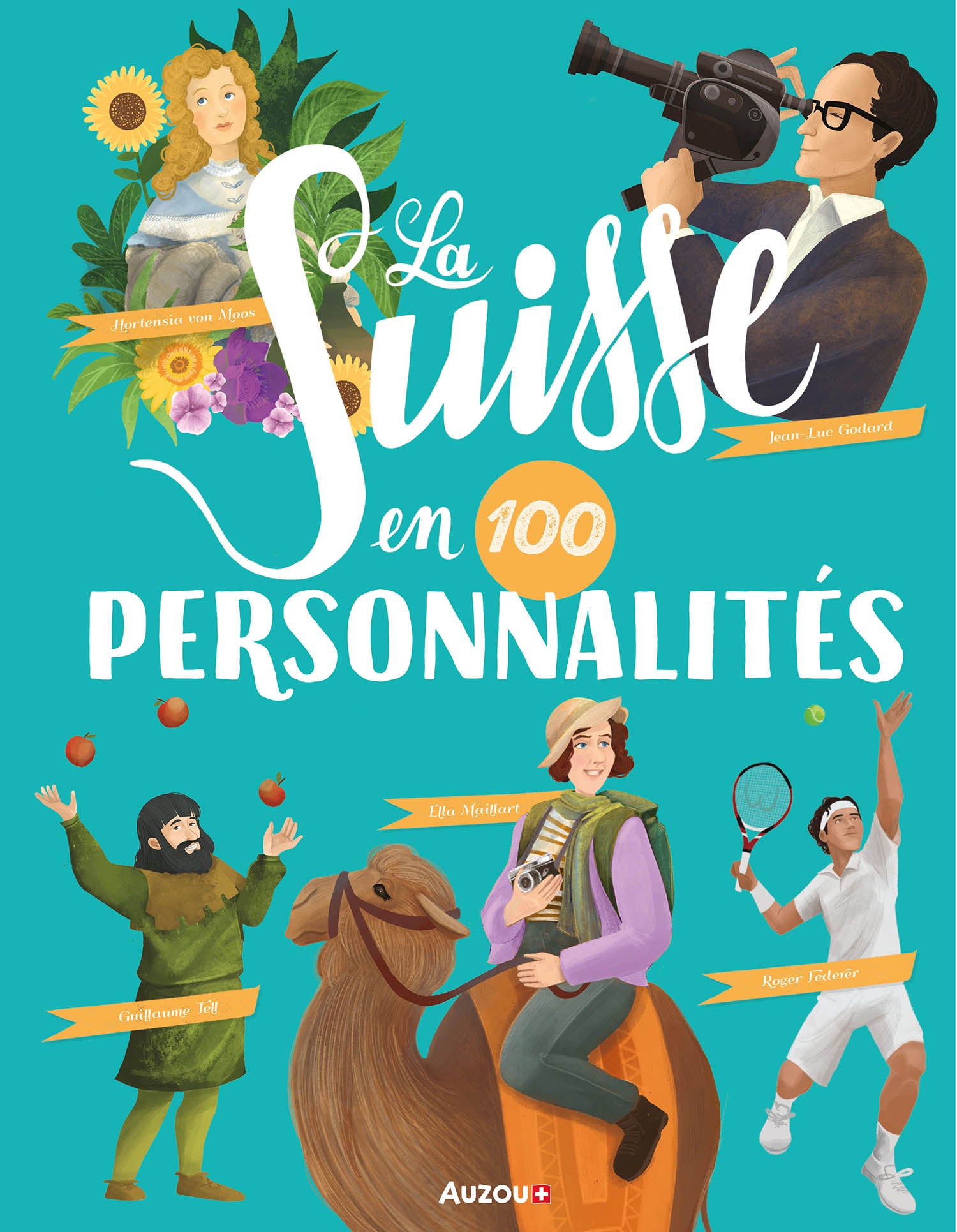 La Suisse en 100 personnalités - dès 8 ans Livres OLF