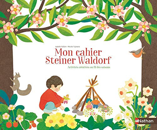 Cahier de jeux et d'activités Steiner: activités créatives au fil des saisons Montessori & Steiner OLF