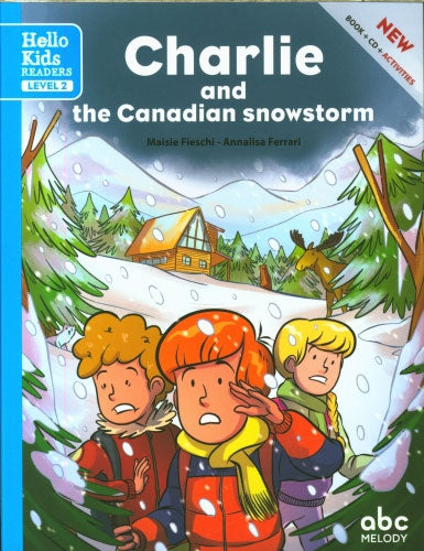 Charlie and the Canadian Snowstorm: Level 2 (+ CD audio) Livres servidis